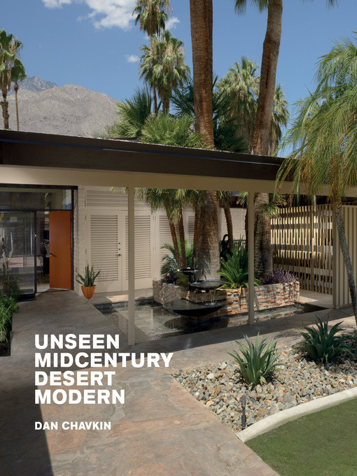 Title details for Unseen Midcentury Desert Modern by Daniel Chavkin - Available